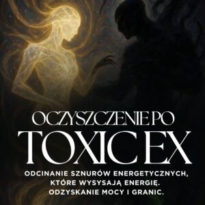OCZYSZCZENIE PO TOXIC EX-PROCES