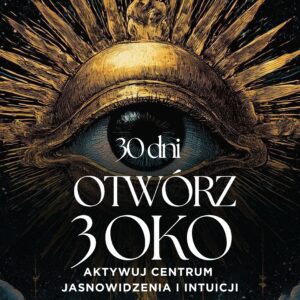 OTWÓRZ SWOJE 3 OKO- PROCES