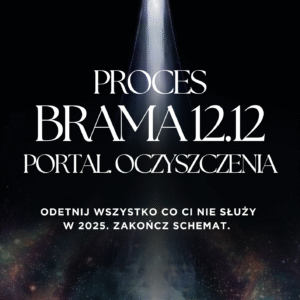 PORTAL 12.12 — RYTUAŁ ODCIĘCIA, UZIEMIENIA I WEJŚCIA W NOWĄ TOŻSAMOŚĆ